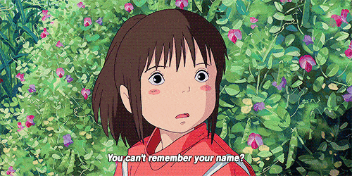 Spirited away, importance of the name. You must remember your name