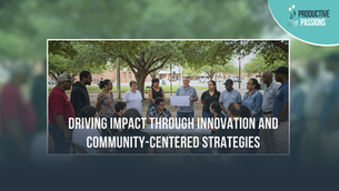 Driving Impact Through Innovation and Community-Centered Strategies