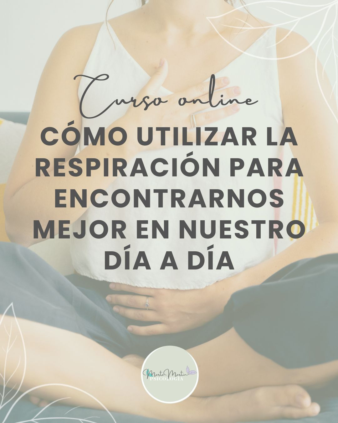 Cómo utilizar la respiración para encontrarnos mejor en nuestro día a día