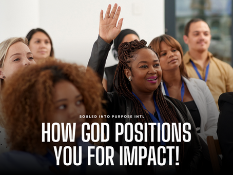 How God Positions You for Impact!
