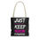 Thumbnail: JUST KEEP MOVING FORWARD Tote Bag 