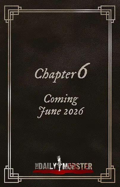 The Daily Mobster : Chapter Six coming soon