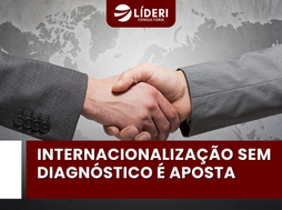 Internacionalização sem diagnóstico é aposta!