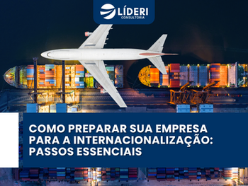 Como Preparar sua Empresa para a Internacionalização: Passos essenciais que as empresas devem seguir antes de entrar em mercados estrangeiros