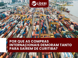 Por que as compras internacionais demoram tanto para saírem de Curitiba?