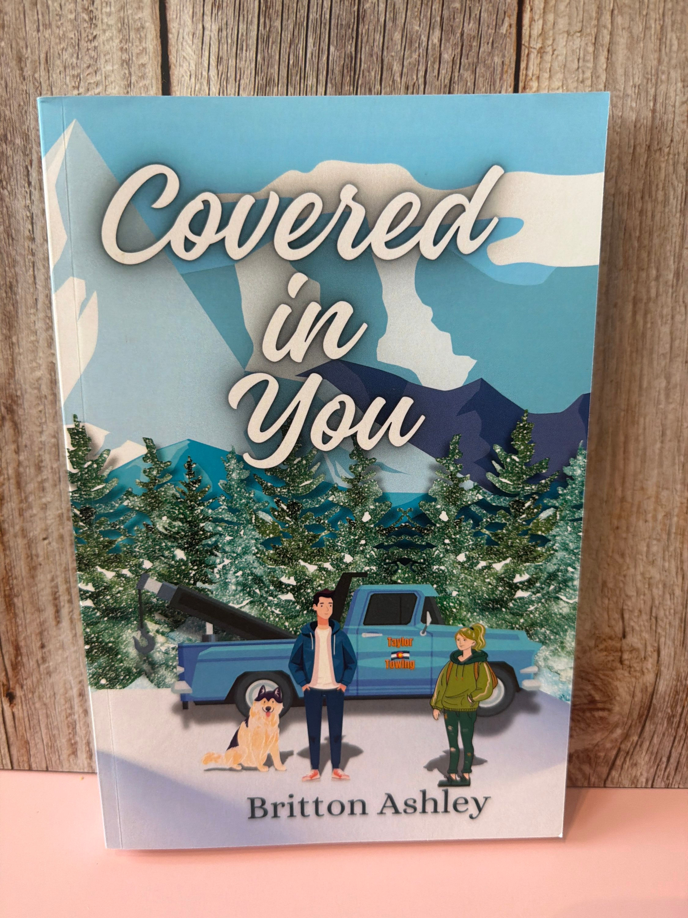 Covered In You By Britton Ashley