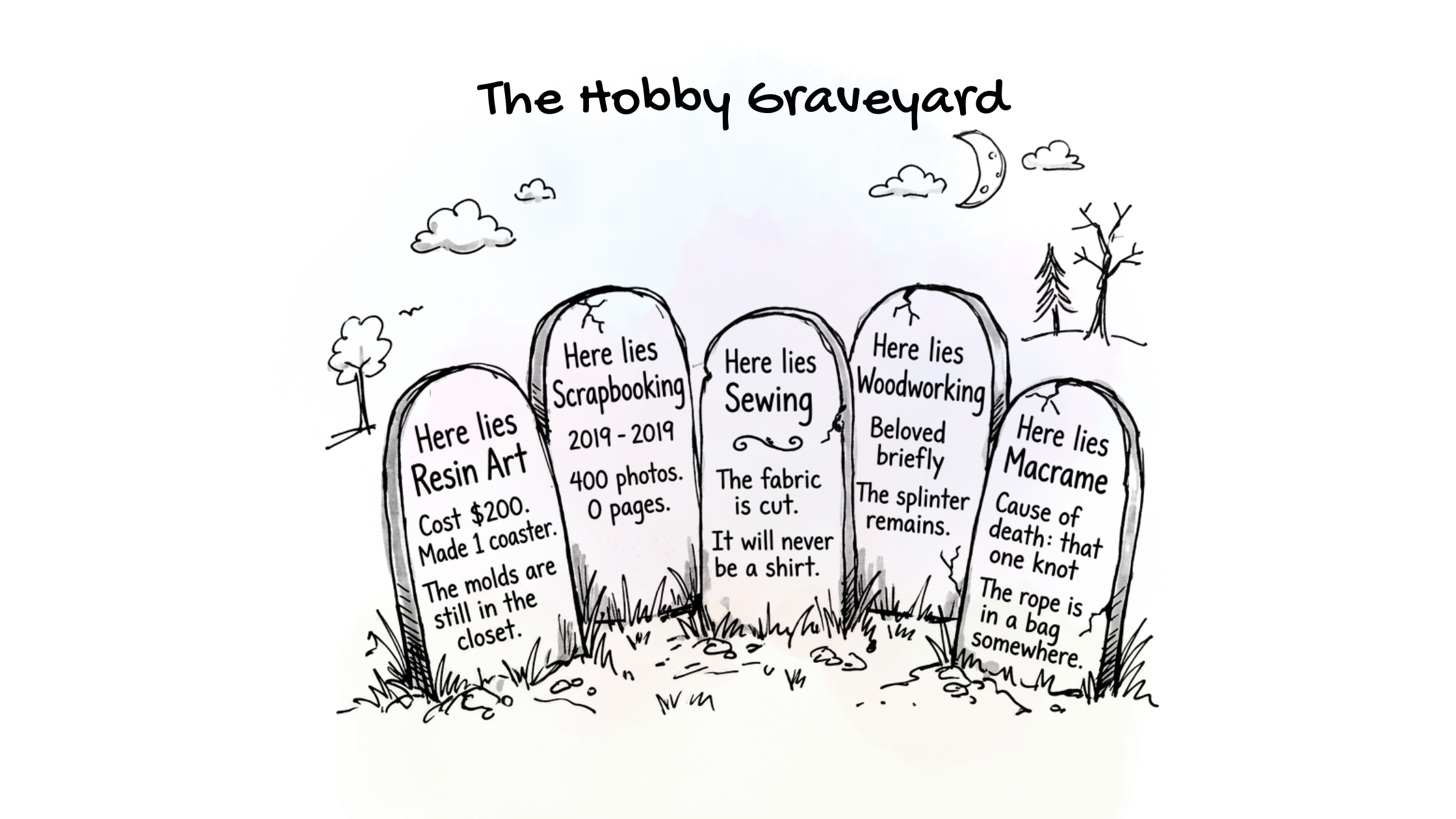 The Hobby Graveyard: Why You Keep Abandoning Things You Actually Love