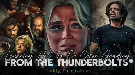Collage of intense characters with weapons, a sad cartoon face in the center. Text: Learning How To Do Color Grading From The Thunderbolts.