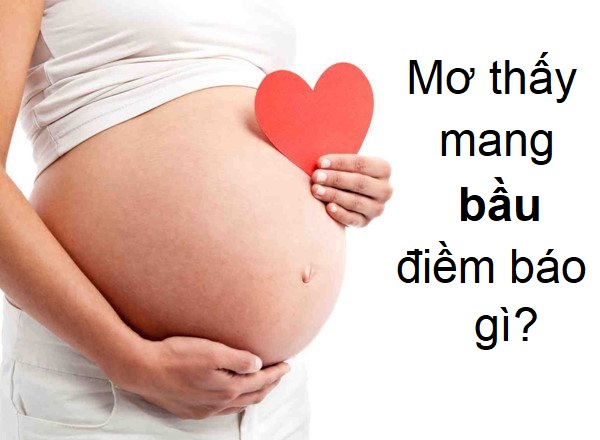 Chiêm bao có bầu đánh con gì? Giải mã giấc mơ có bầu trong lô đề content media
