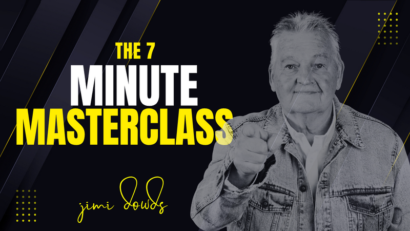 7 Minute Masterclass jimi dowds
