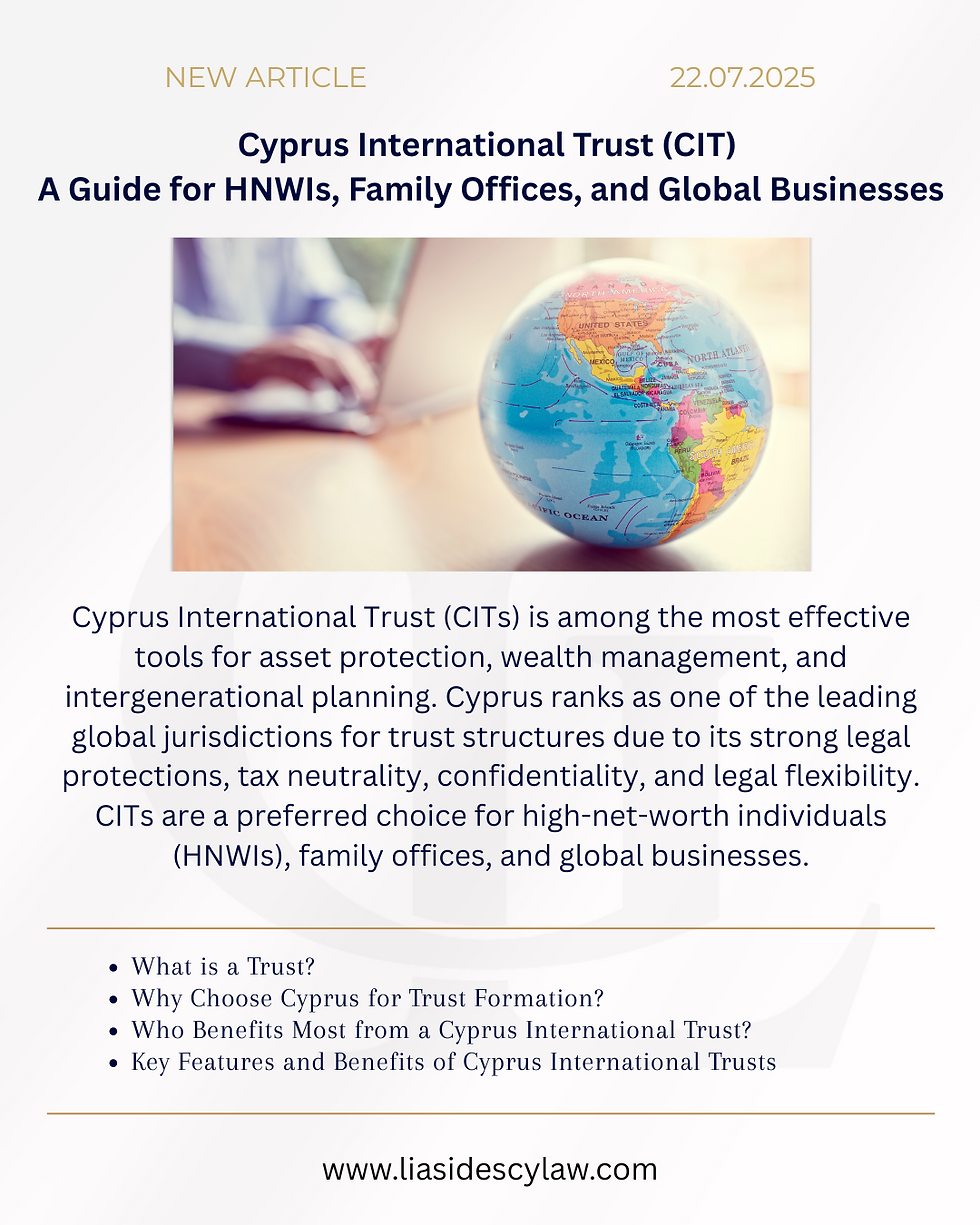Cyprus International Trust (CIT): A Guide for HNWIs, Family Offices, and Global Businesses