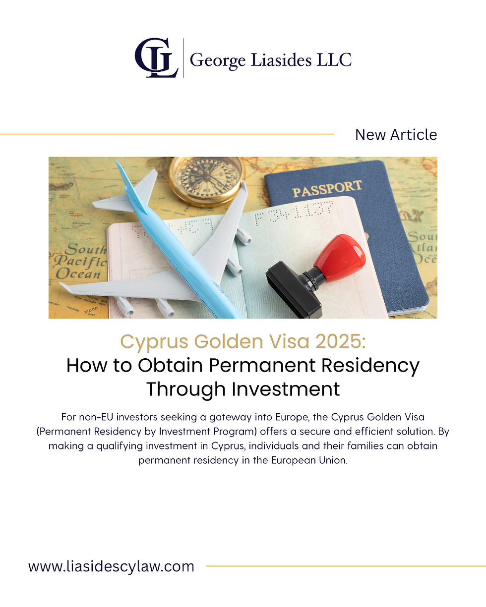 Cyprus Golden Visa 2025: How to Obtain Permanent Residency Through Investment