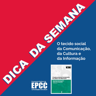 Dica de leitura: O tecido social da Comunicação, da Cultura e da Informação