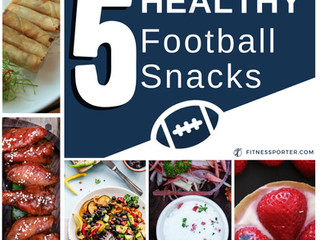 5 Healthy Football Snacks