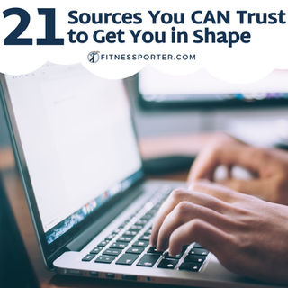 21 Sources You CAN Trust to Get You in Shape