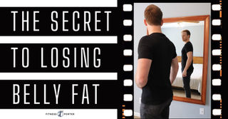 The Secret to Losing Belly Fat