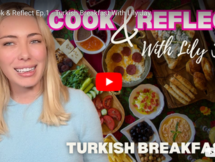 Cook & Reflect Ep.1 - Turkish Breakfast With Lily Jay
