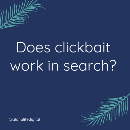 Does clickbait work in search?