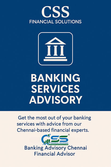 “Expert Banking Advisory Services in Chennai – Simplifying Your Financial Journey”
