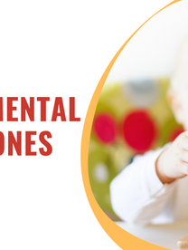 Developmental milestones