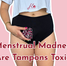 Menstrual madness - are tampons toxic?