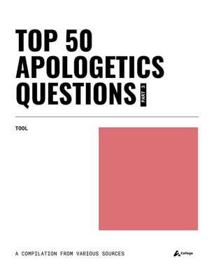 Top 50 Apologetics Questions Pt.3