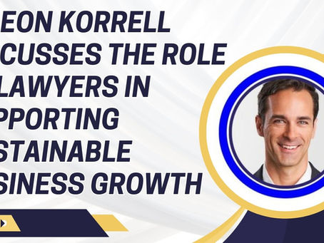 Gideon Korrell Discusses the Role of Lawyers in Supporting Sustainable Business Growth