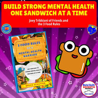 Build Strong Mental Health One Sandwich at a Time: Joey Tribbiani of Friends and the 3 Food Rules