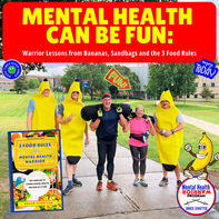 Mental Health Can Be Fun: Warrior Lessons from Bananas, Sandbags and the 3 Food Rules