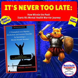 It’s Never Too Late: How Winnie the Pooh Starts His Mental Health Warrior Journey