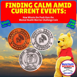 Finding Calm Amid Current Events: How Winnie the Pooh Uses the Mental Health Warrior Challenge Coin