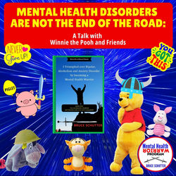 Mental Health Disorders Are NOT the End of the Road: A Talk with Winnie the Pooh and Friends