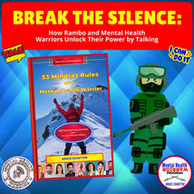 Break the Silence: How Rambo and Mental Health Warriors Unlock Their Power by Talking