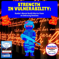 Strength in Vulnerability: Rambo’s Mental Health Warrior Poem on Embracing Emotions