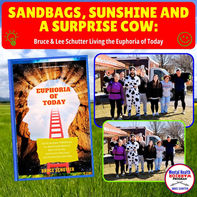 Sandbags, Sunshine and a Surprise Cow: Bruce & Lee Schutter Living the Euphoria of Today