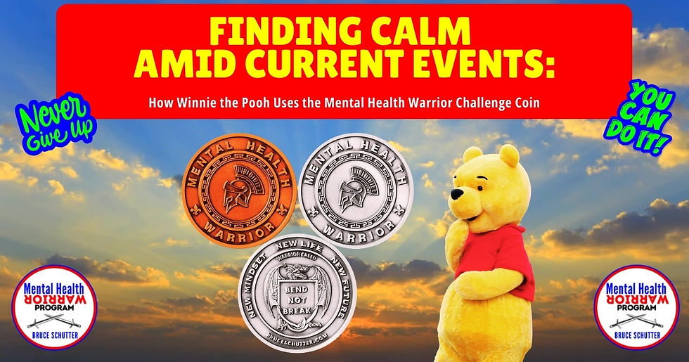 Finding Calm Amid Current Events: How Winnie the Pooh Uses the Mental Health Warrior Challenge Coin