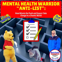 Mental Health Warrior “Anti-List”: How Winnie the Pooh and Eeyore Take Charge in a Chaotic World