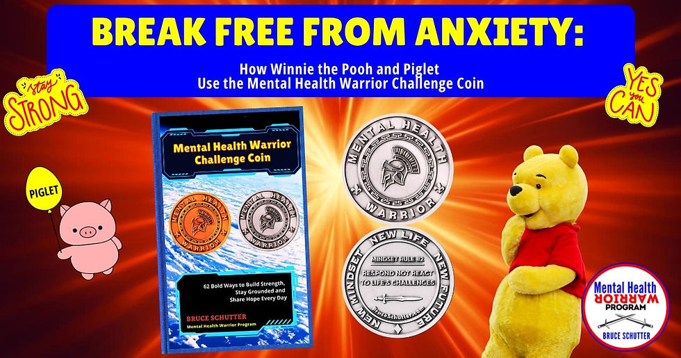 Break Free from Anxiety: How Winnie the Pooh and Piglet Use the Mental Health Warrior Challenge Coin