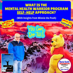 What is the Mental Health Warrior Program Self-Help Approach? (With Insights from Winnie the Pooh)