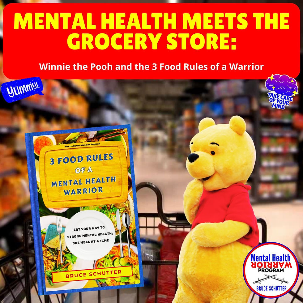 Mental Health Meets the Grocery Store: Winnie the Pooh and the 3 Food Rules of a Warrior