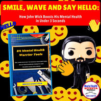 Smile, Wave and Say Hello: How John Wick Boosts His Mental Health in Under 3 Seconds