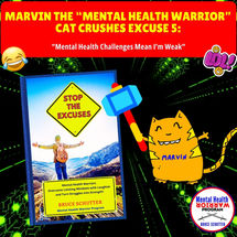 Marvin the “Mental Health Warrior” Cat Crushes Excuse 5: “Mental Health Challenges Mean I’m Weak”