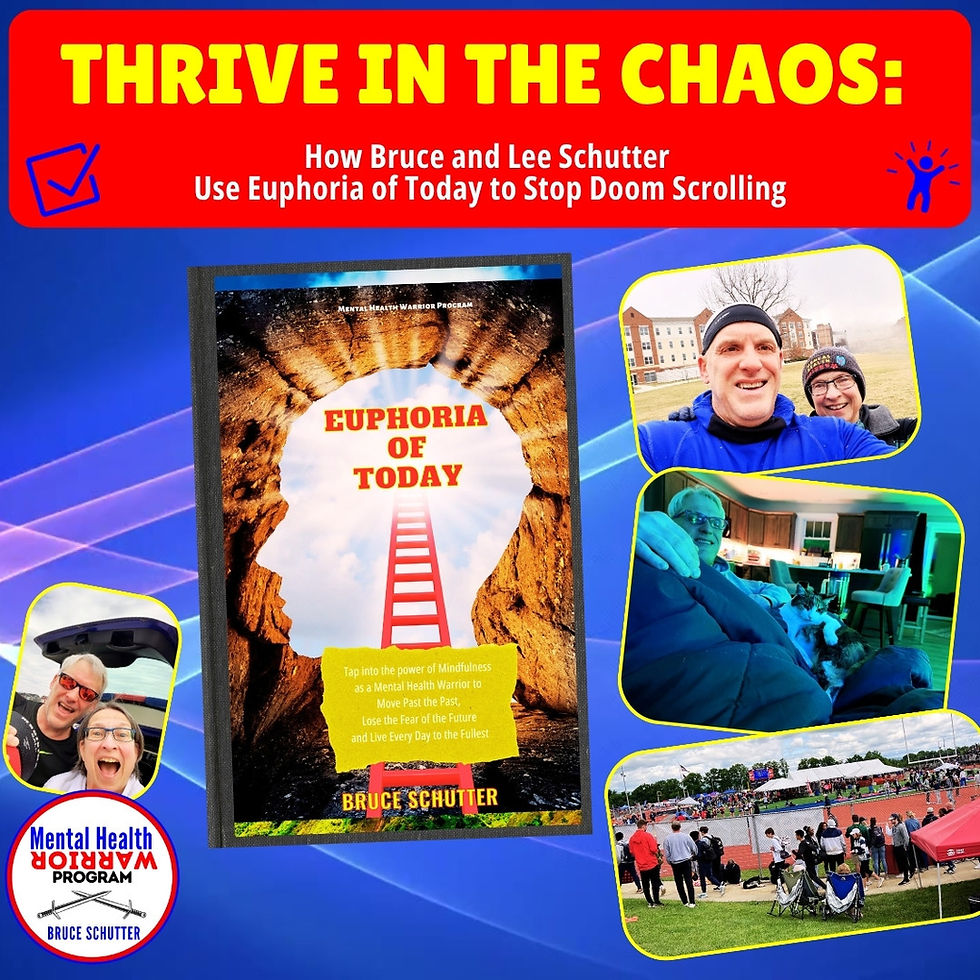 Thrive in the Chaos: How Bruce and Lee Schutter Use Euphoria of Today to Stop Doom Scrolling