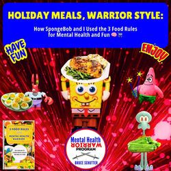 Holiday Meals, Warrior Style: How SpongeBob and I Used the 3 Food Rules for Mental Health and Fun 🧠🛒