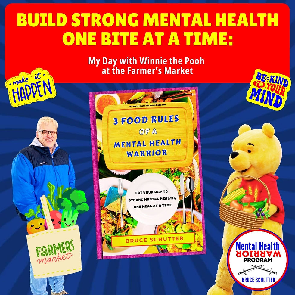 Build Strong Mental Health One Bite at a Time: My Day with Winnie the Pooh at the Farmer’s Market