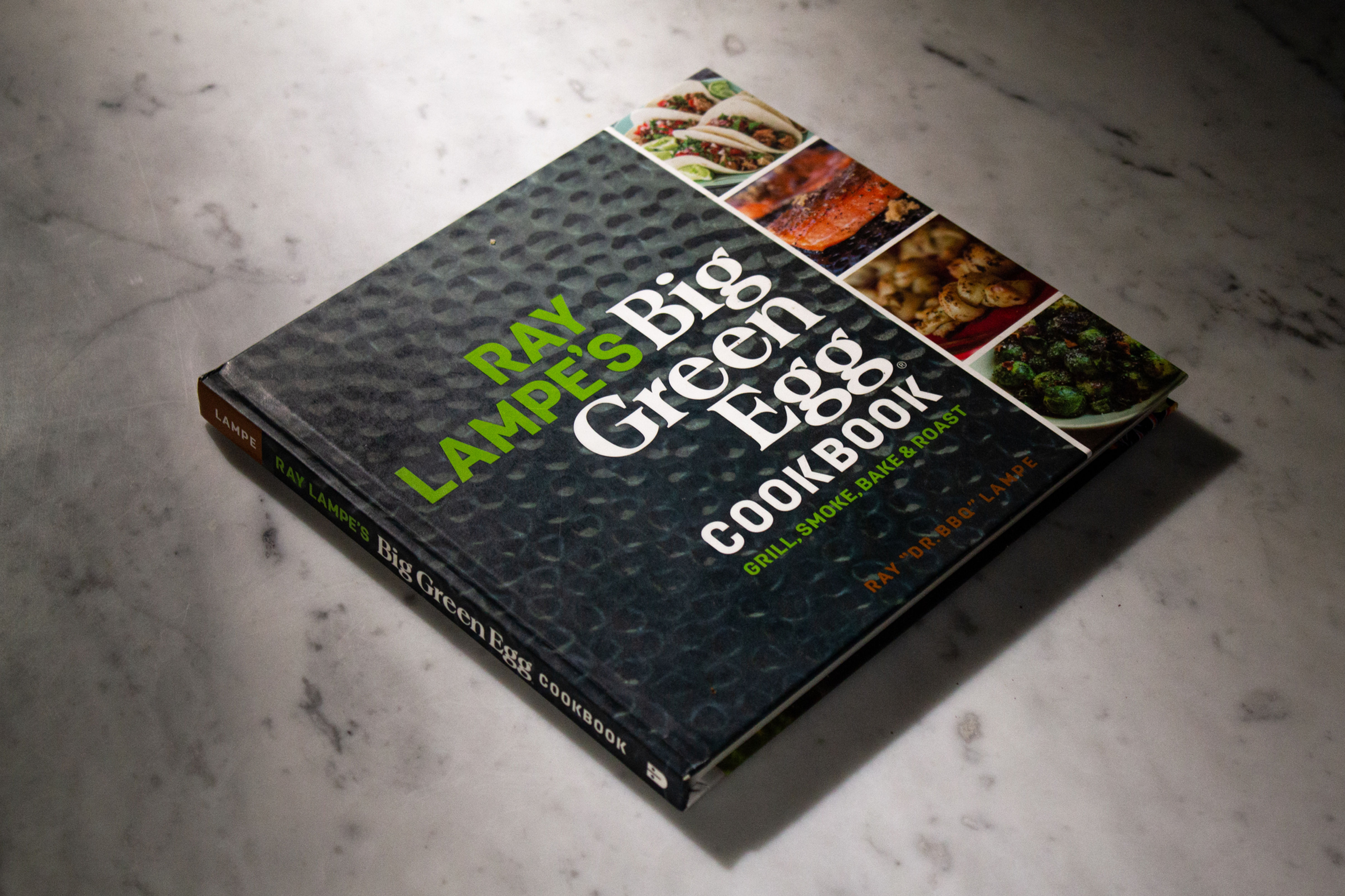 Ray Lampe's Big Green Egg Cookbook