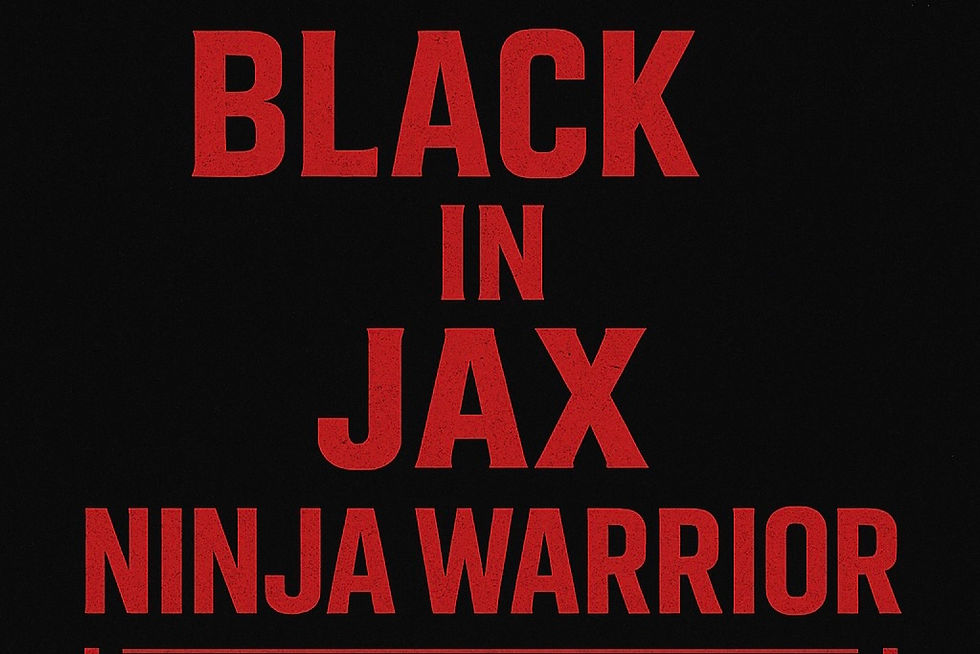 Black in Jax X  Ninja Warrior 