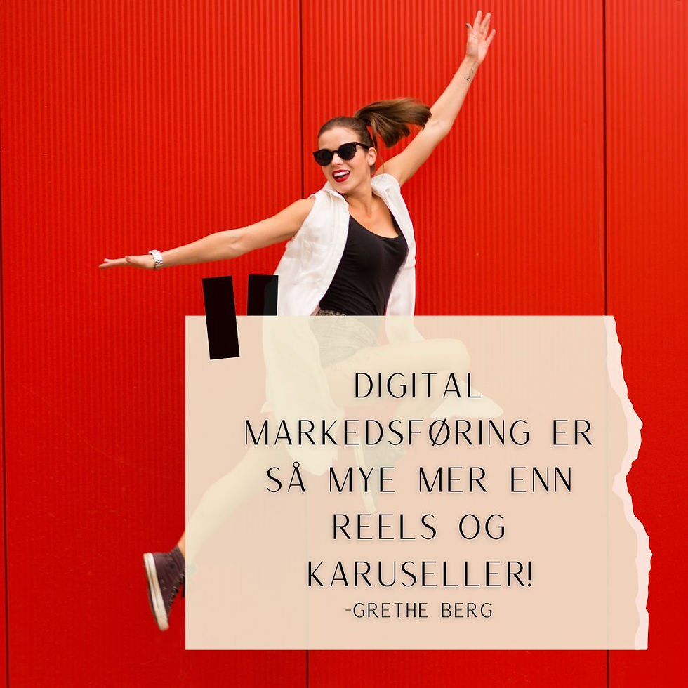 Digital markedsføring - så mye mer enn SoMe!