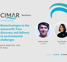 No âmbito deste seminário online organizado pelo CIMAR-LA, os investigadores Mário Araújo (CIIMAR) e Ana Grenha (CCMAR) irão apresentar e debater os seus trabalhos de investigação sobre nanomateriais, compostos bioativos e aplicações na administração de fármacos, bem como alguns dos potenciais impactos ambientais.