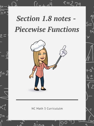 NC Math 3: Section 1.8 notes - Piecewise Functions | Mrs T's Math Recipes